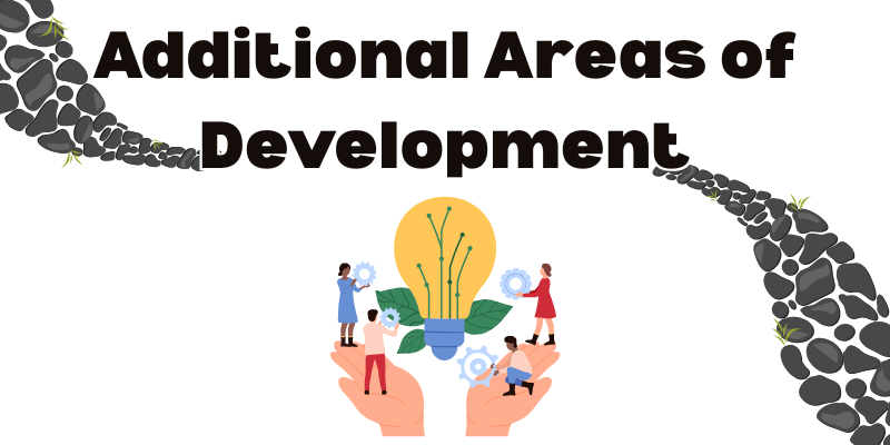 Additional Areas of Development