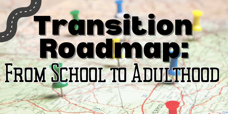 Transition Roadmap: From School to Adulthood