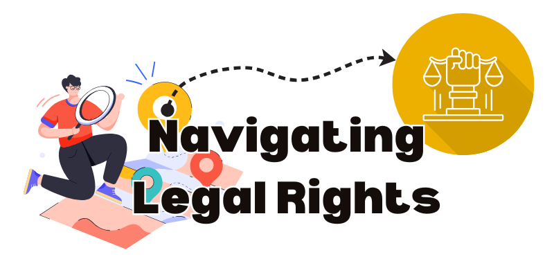 Navigating Legal Rights