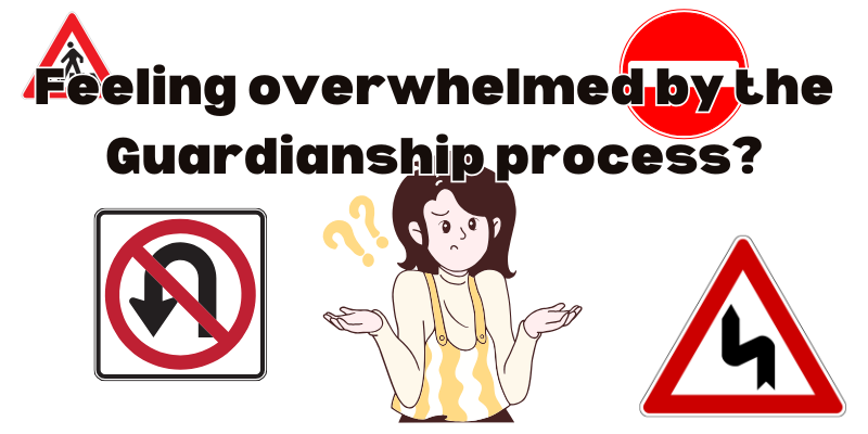 Feeling Overwhelmed by the Guardianship Process? A woman making questioning face with 4 different road signs