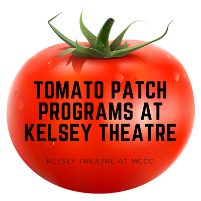 Tomato Patch at Kelsey Theatre